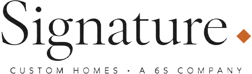 Signature Custom Homes, a 6s Company